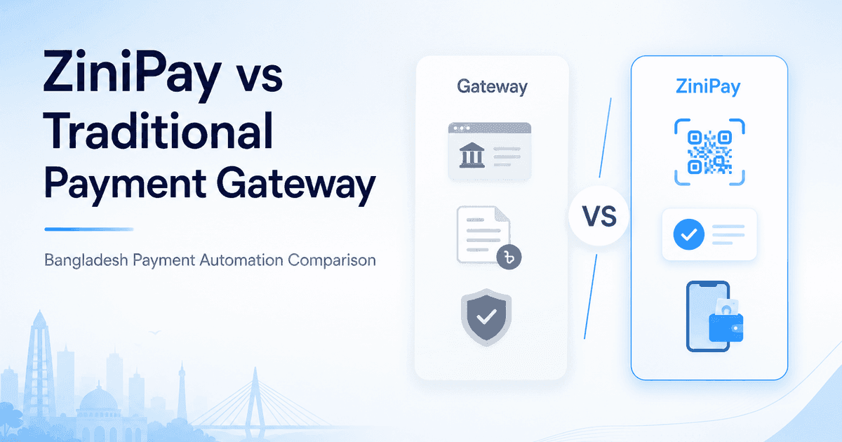 ZiniPay vs Traditional Payment Gateway in Bangladesh